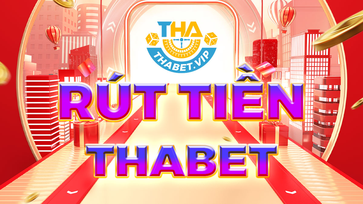 rút tiền Thabet